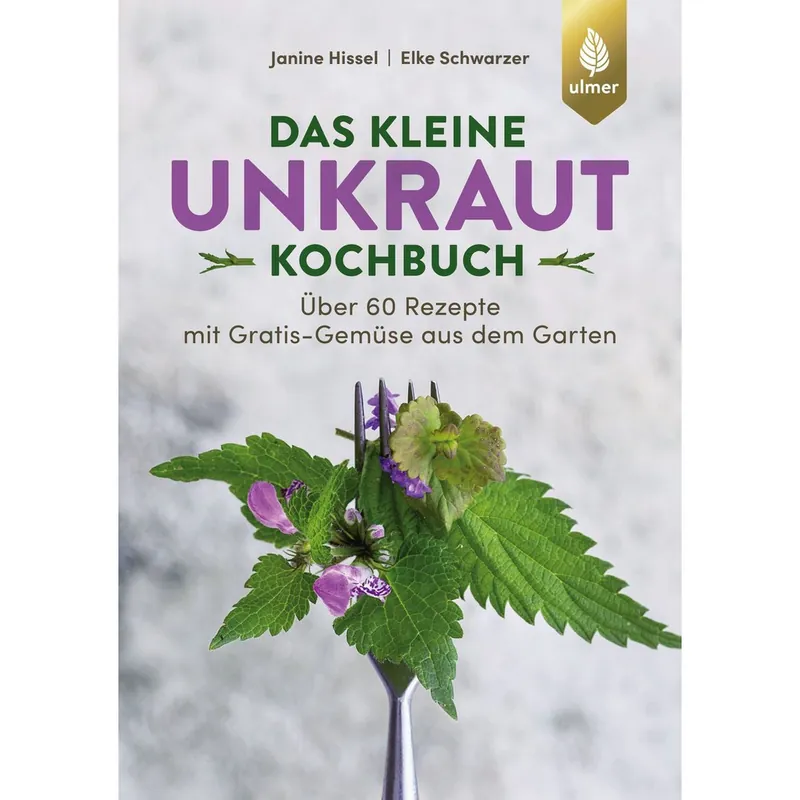 Echt Das kleine Unkraut Kochbuch