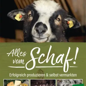 Alles vom Schaf - erfolgreich produzieren und selbst vermarkten Nur Für Kurze Zeit