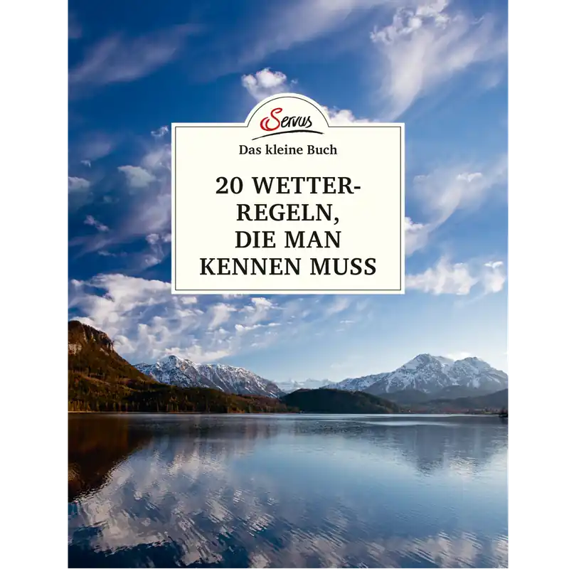 Kracherpreis Servus 20 Wetterregeln, die man kennen muss