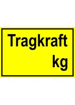 Letzte Chance Warnschild - "Tragkraft" 20x30cm/30x45cm